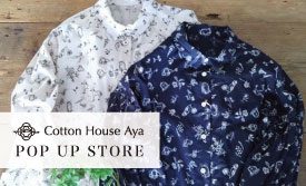 「Cotton House Aya」 POP UP STORE